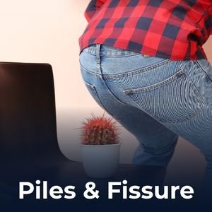 Piles and fissure